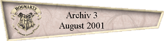 Archiv 3
August 2001