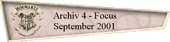 Archiv 4 - Focus
September 2001