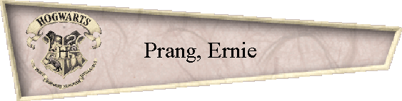 Prang, Ernie