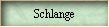 Schlange