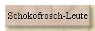 Schokofrosch-Leute