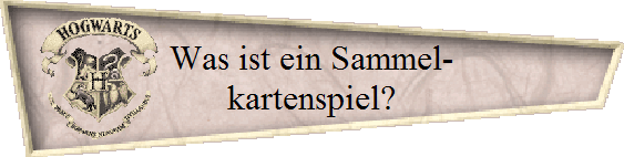 Was ist ein Sammel-
kartenspiel?