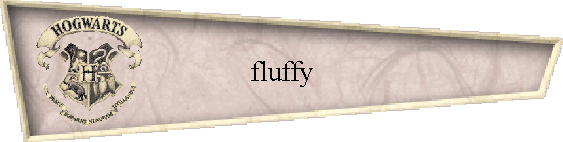 fluffy