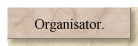 Organisator.