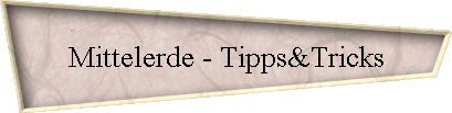 Mittelerde - Tipps&Tricks