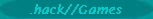 .hack//Games