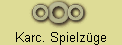 Karc. Spielz�ge