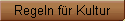 Regeln f�r Kultur