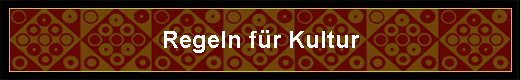 Regeln f�r Kultur