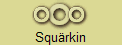 Squ�rkin