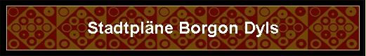 Stadtpl�ne Borgon Dyls