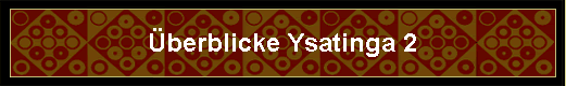 �berblicke Ysatinga 2
